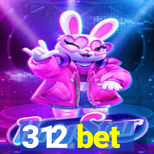 312 bet